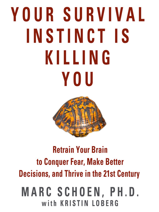 Title details for Your Survival Instinct Is Killing You by Marc Schoen - Available